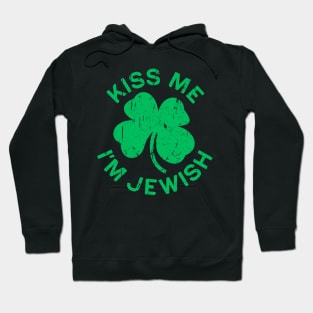 Kiss Me I'm Jewish Saint Patrick Day Gift Hoodie